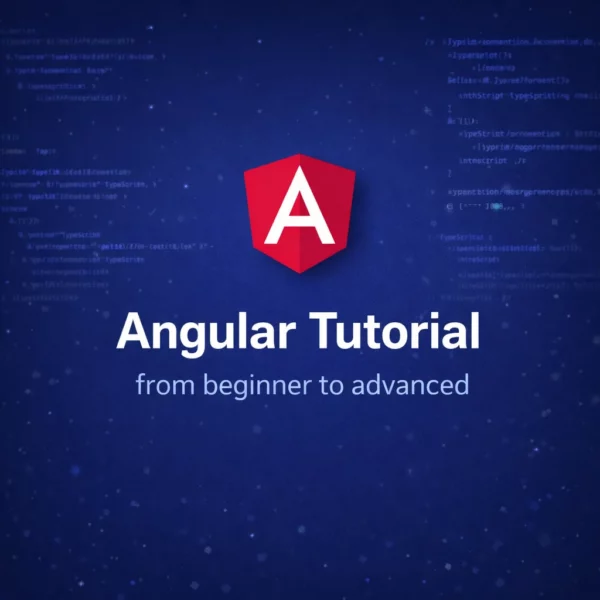آموزش جامع Angular 17 تا 21 | از مبتدی تا پیشرفته + پروژهمحور