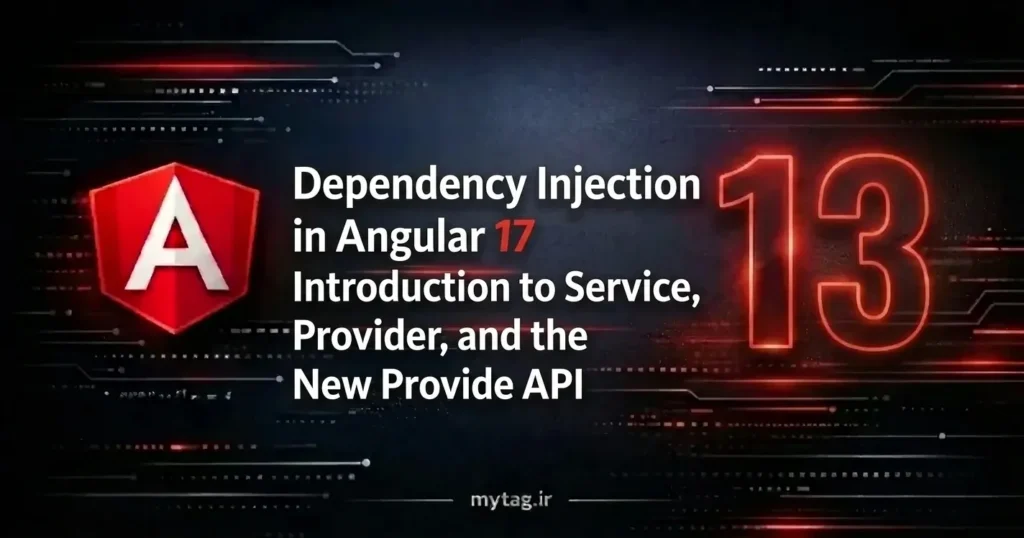 آموزش انگولار جلسه ۱۳— معرفی Service و Dependency Injection در Angular